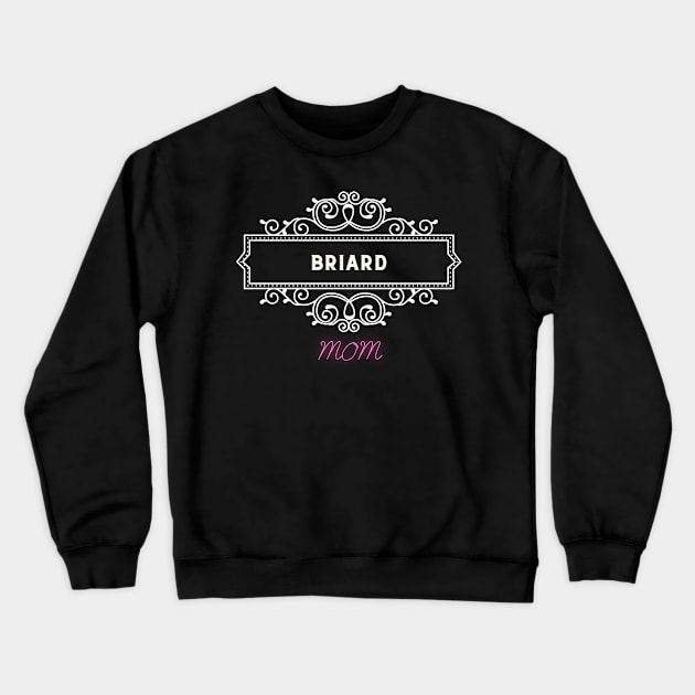 Briard - Dog moms Crewneck Sweatshirt by Fabled Rags 